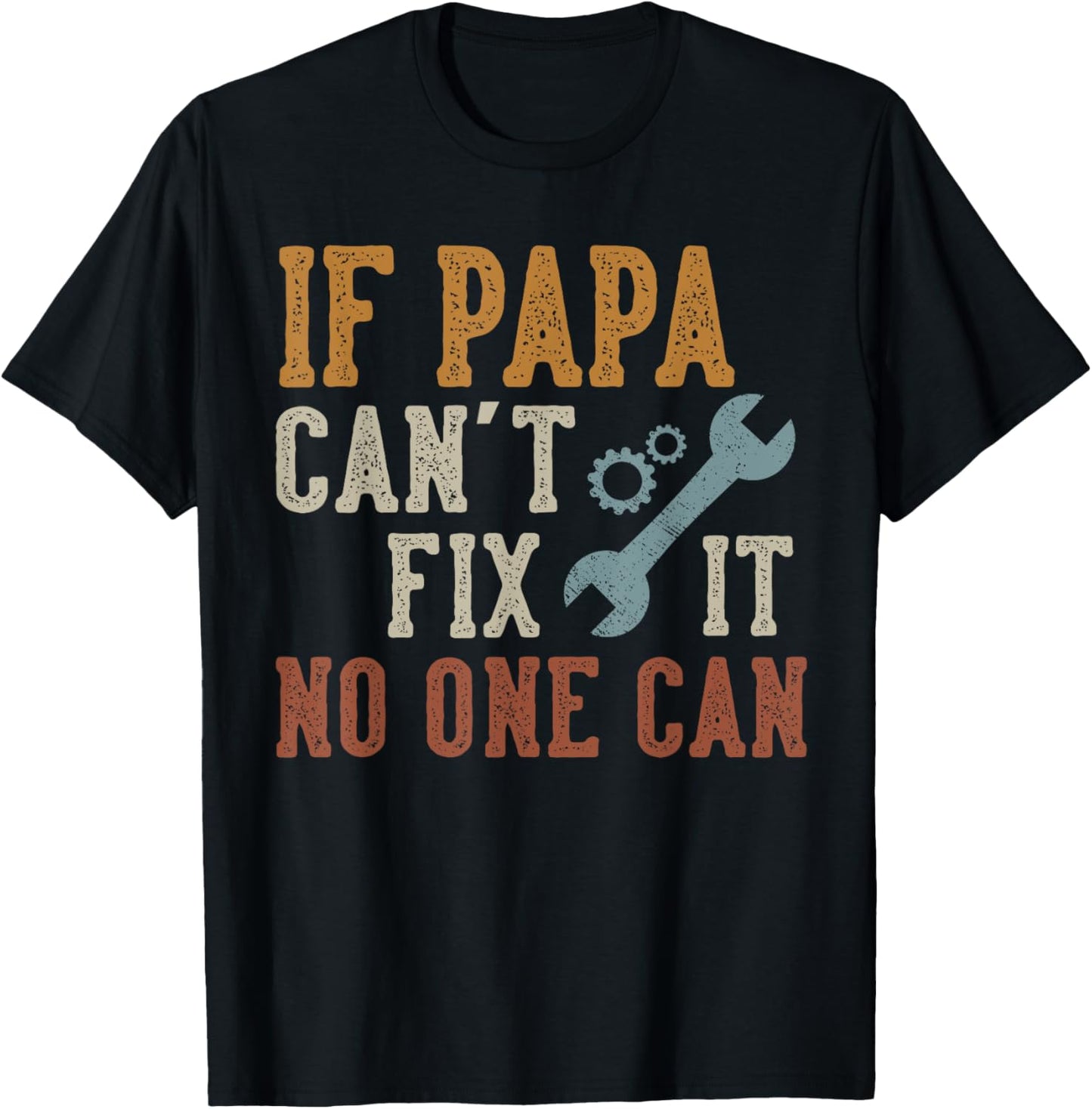 If Papa Can't Fix It No One Can Funny Papa Father's Day T-Shirt - T-Shirt | Black