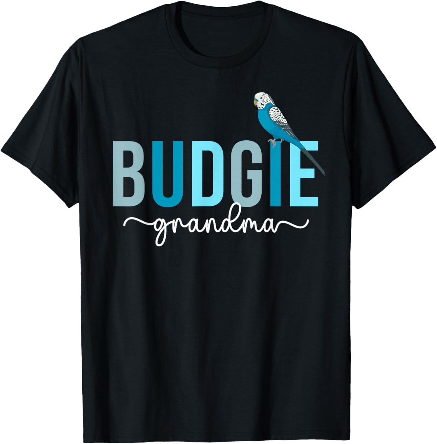 Budgie Grandma Budgie Owner Budgerigar Budgie Lover T-Shirt - T-Shirt | Black