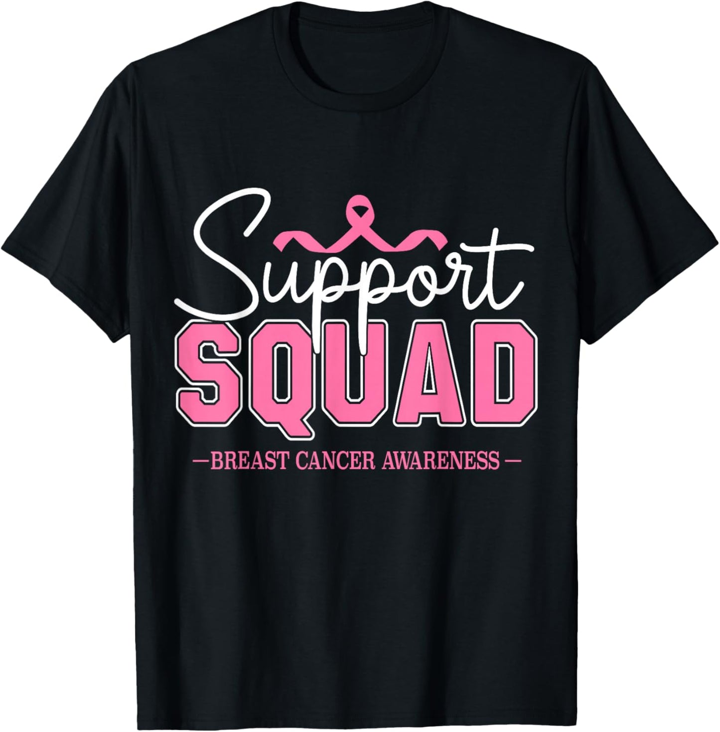 Breast Cancer Pink Ribbon Support Squad Men Women Kids T-Shirt - T-Shirt | Black