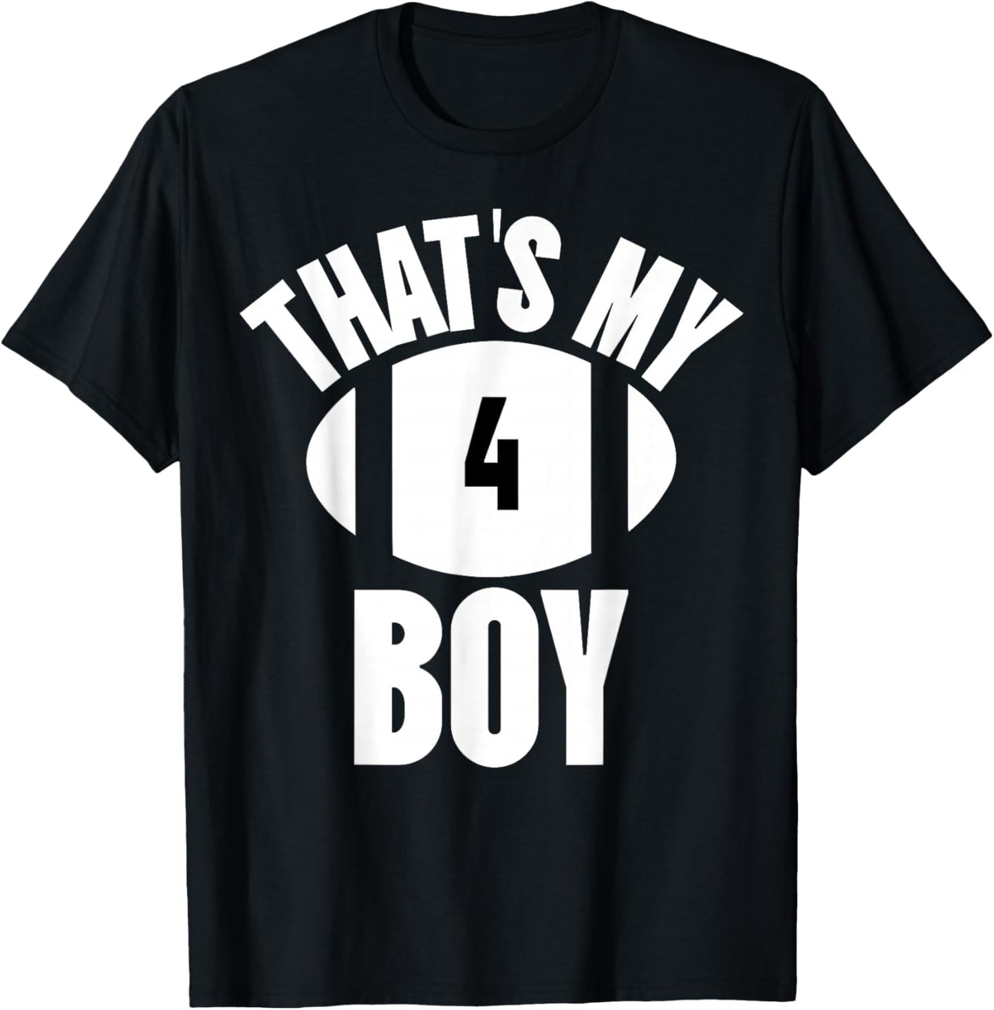 That's My Boy Football Number #4 T-Shirt - T-Shirt | Black