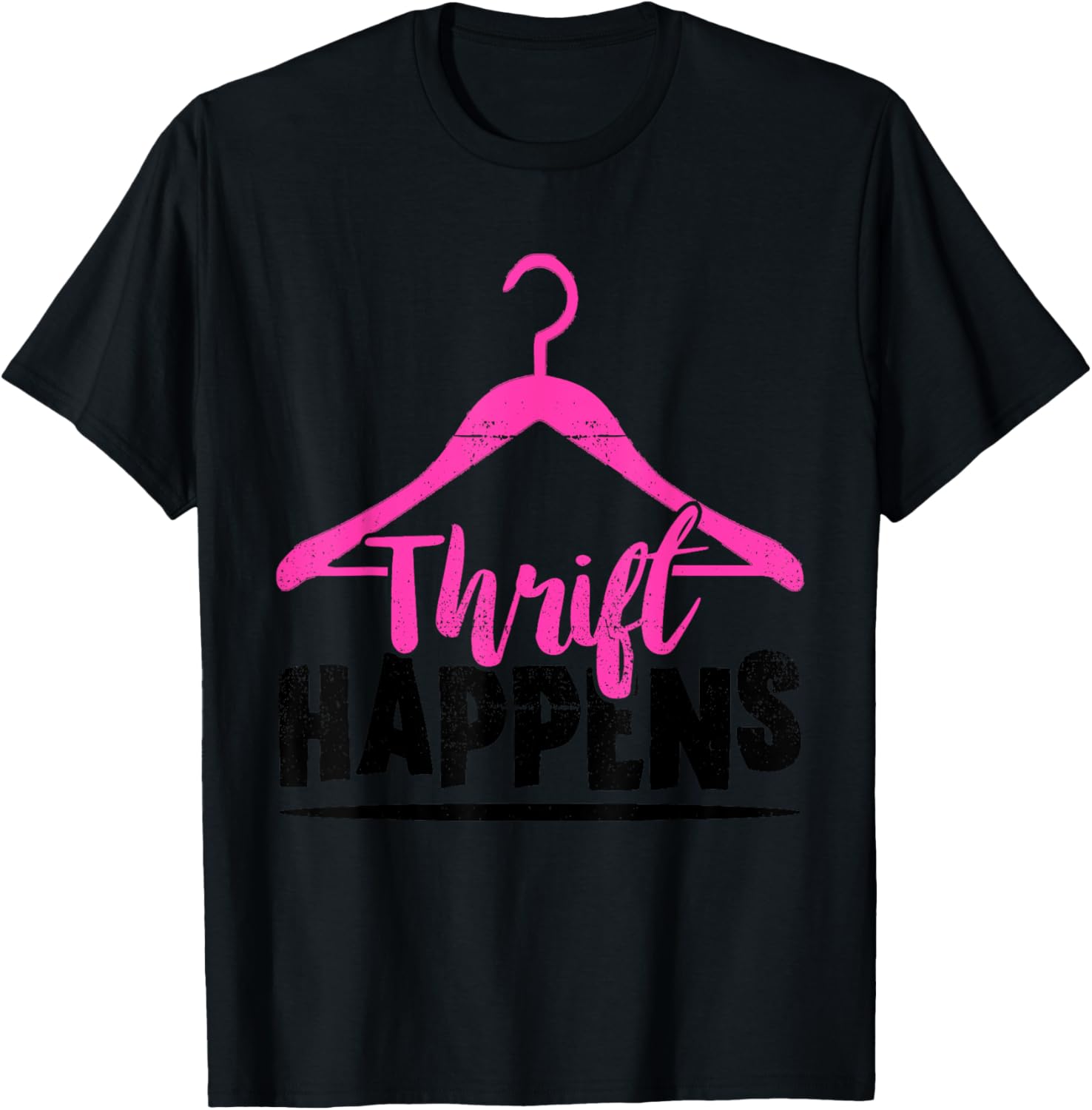 Thrift Store Thrift Happens Thrifting Shopping Thrifter T-Shirt - T-Shirt | Black