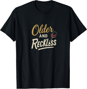 Older and Reckless T-Shirt - T-Shirt | Black