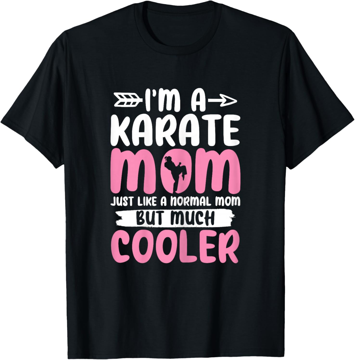 Karate Mom Funny Karate Martial Arts Black Belt Mama T-Shirt - T-Shirt | Black