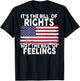 It's The Bill Of Rights Not The Bill Of Feelings (on back) T-Shirt - T-Shirt | Black