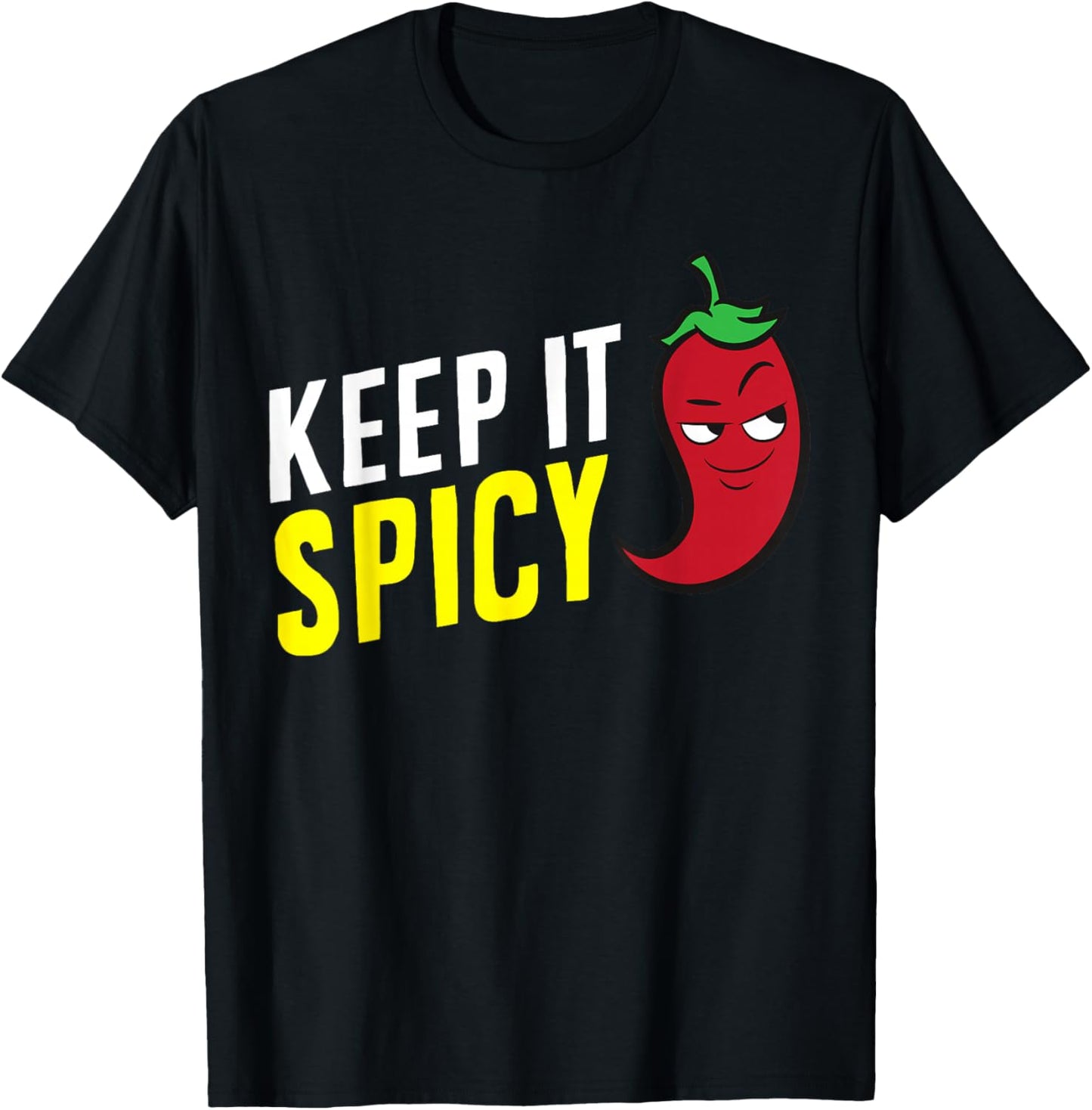 Keep It Spicy Spicy Food Chili Pepper T-Shirt - T-Shirt | Black