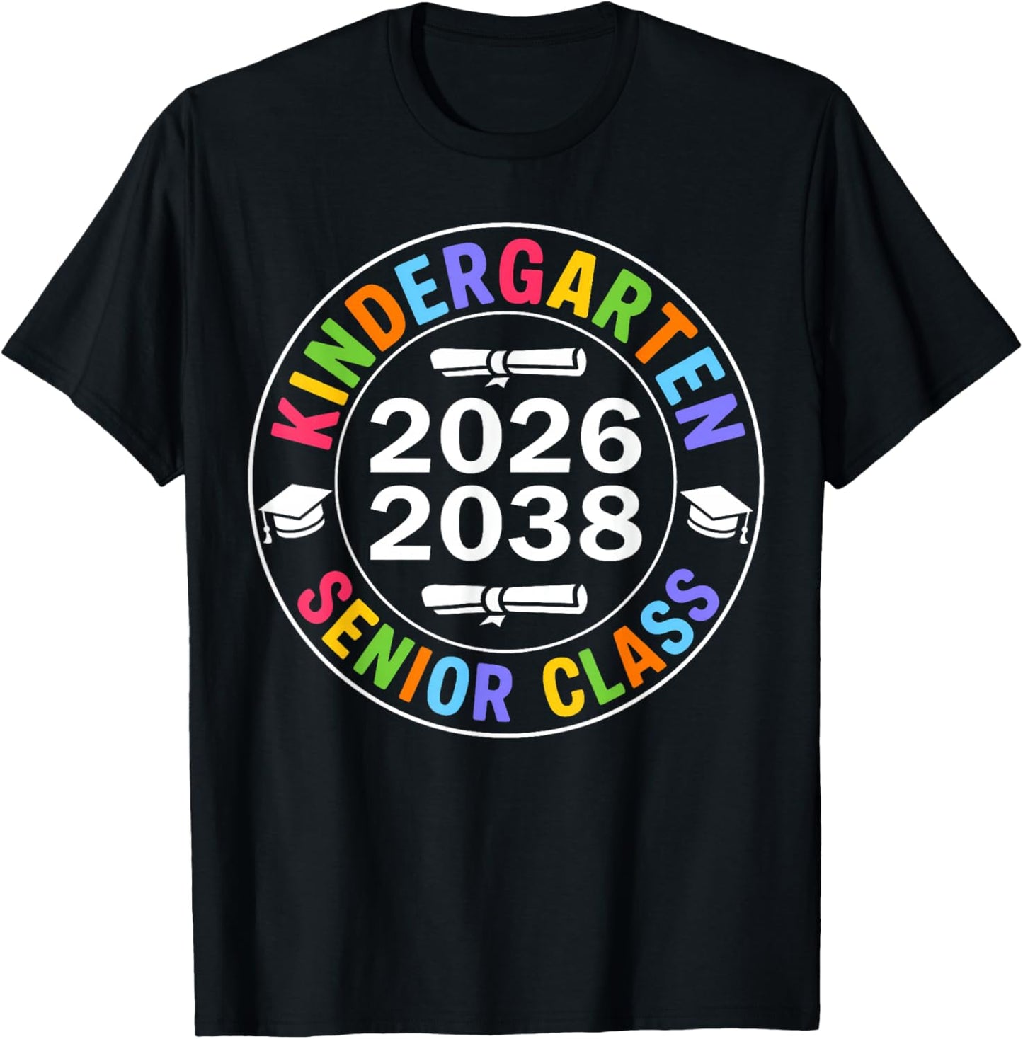 Kindergarten Graduation Senior 2026 Class of 2038 T-Shirt - T-Shirt | Black