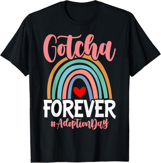 Adoption Day Gotcha Forever Family kids Children Adoption T-Shirt - T-Shirt | Black