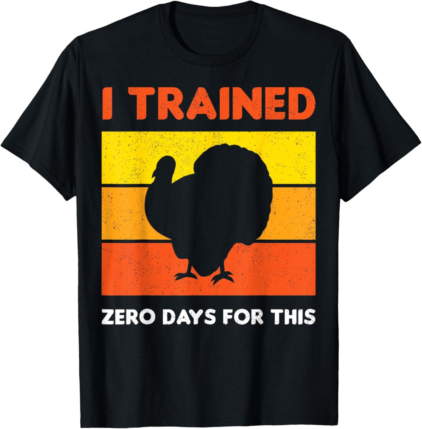 Thanksgiving Running Turkey I Trained Zero Days For This T-Shirt - T-Shirt | Black