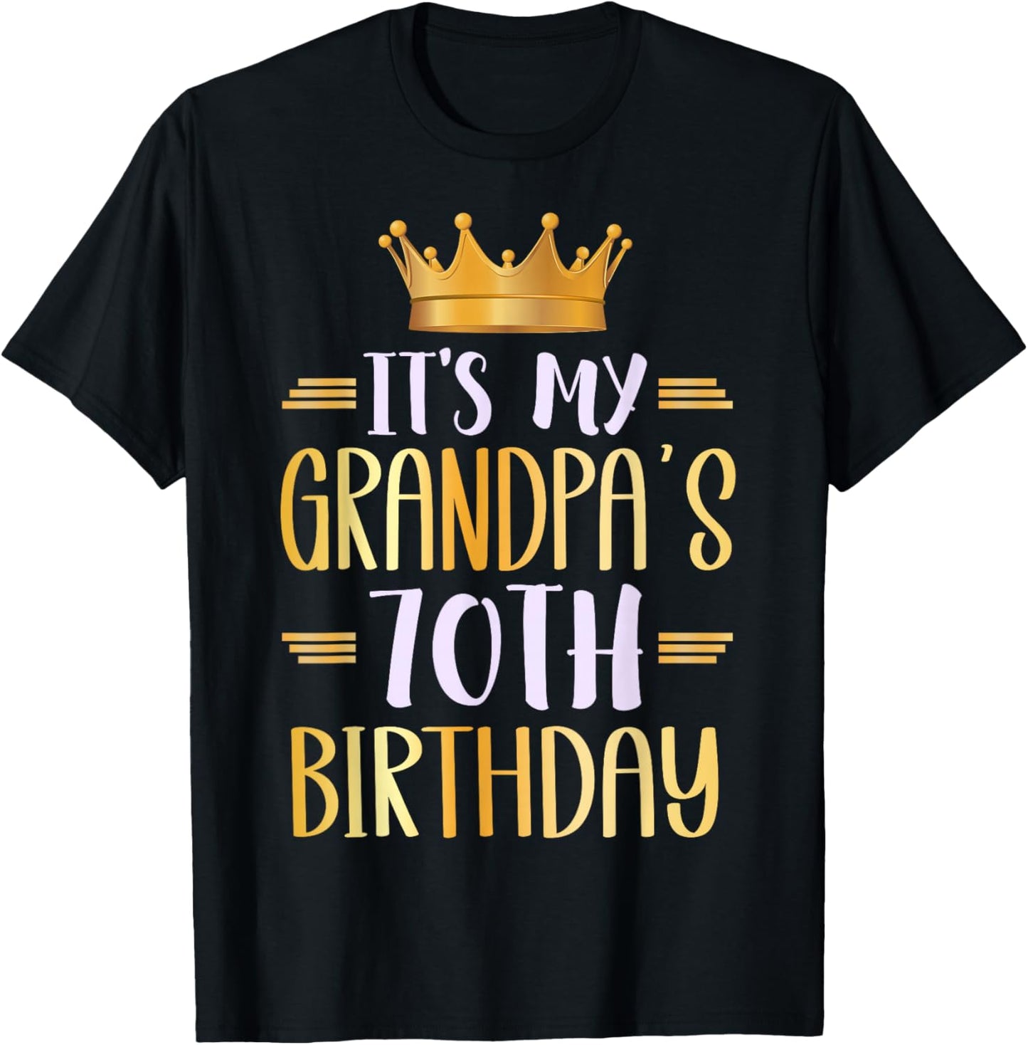 It's My Grandpa's 70th Birthday Happy 70 Years Old T-Shirt - T-Shirt | Black