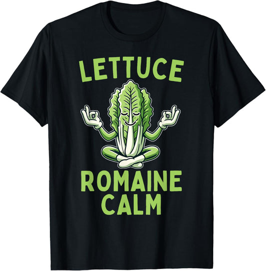 Lettuce Romaine Calm Vegetarian Vegan Veggie Yoga Lover T-Shirt - T-Shirt | Black