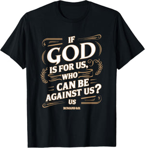 Romans 8:31 - Inspirational Christian Scripture Apparel T-Shirt - T-Shirt | Black