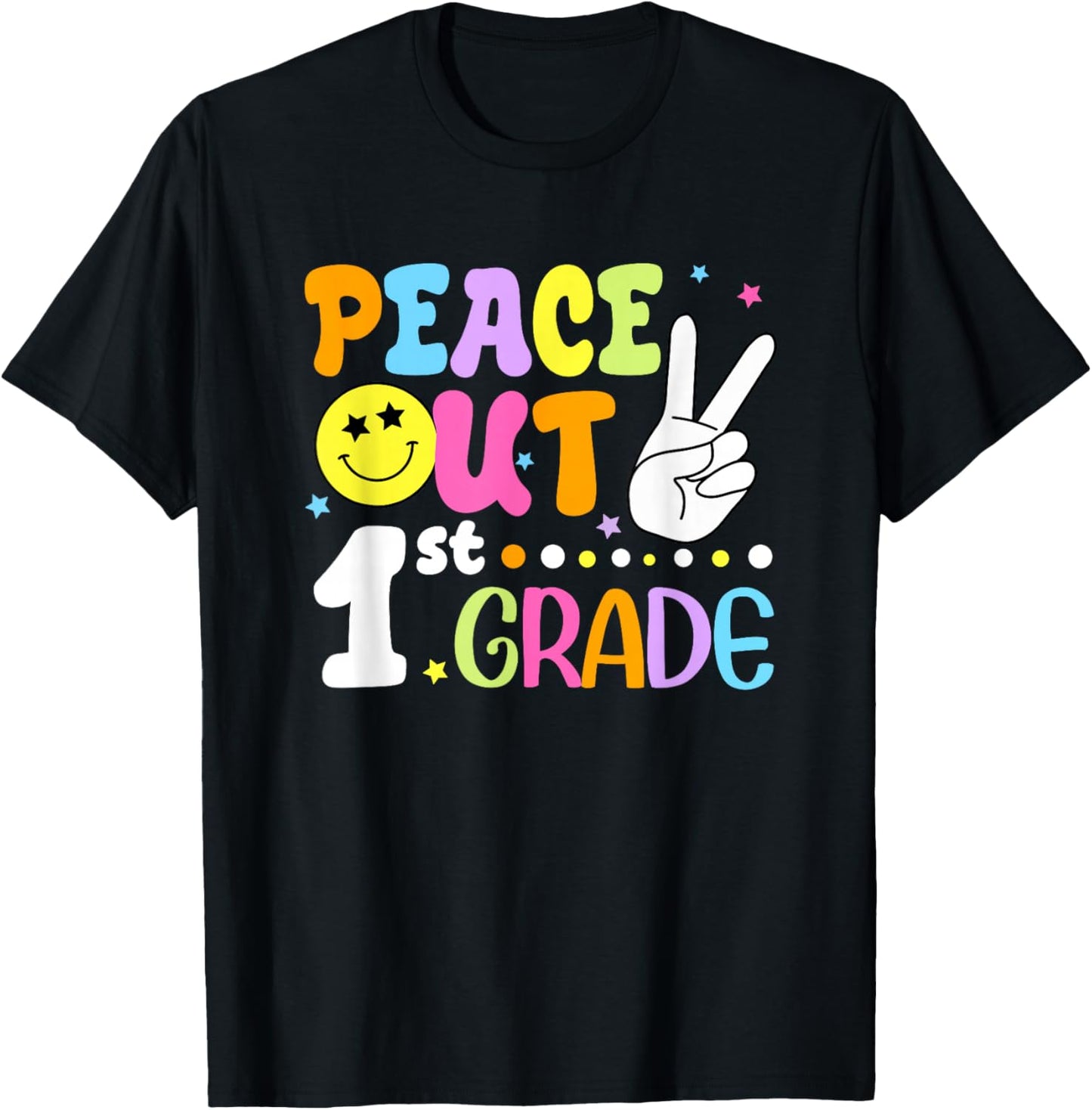 Peace Out 1st Grade Graduation Teacher Last Day of School T-Shirt - T-Shirt | Black