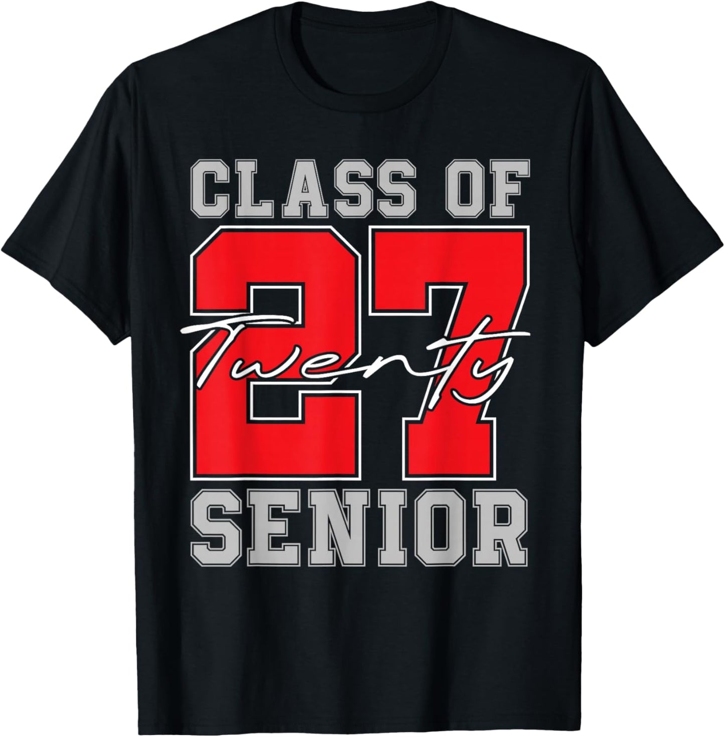 Class of 27 Senior 2027 Graduation T-Shirt - T-Shirt | Black