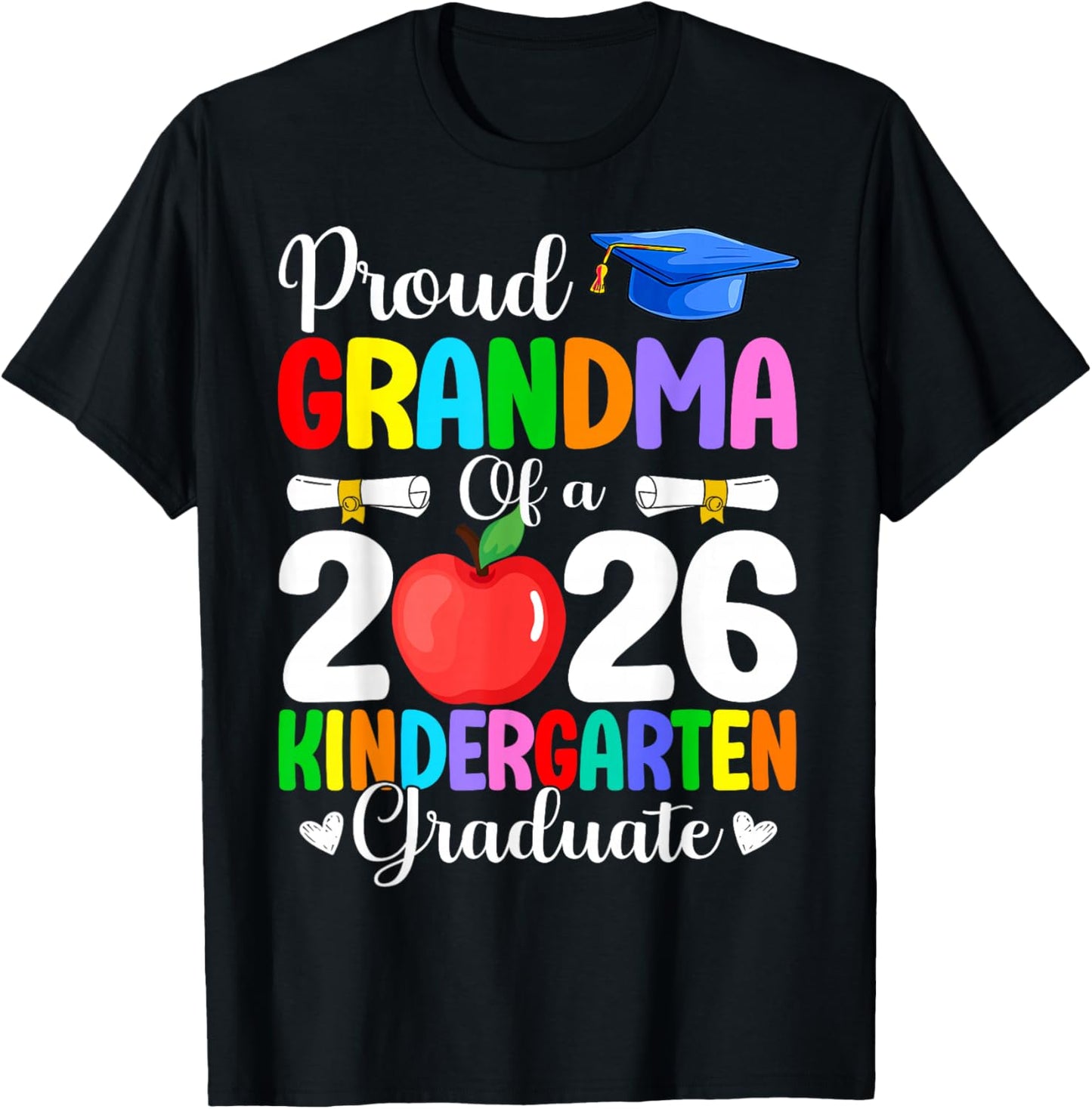 Proud Grandma Class of 2026 Kindergarten Graduate Graduation T-Shirt - T-Shirt | Black