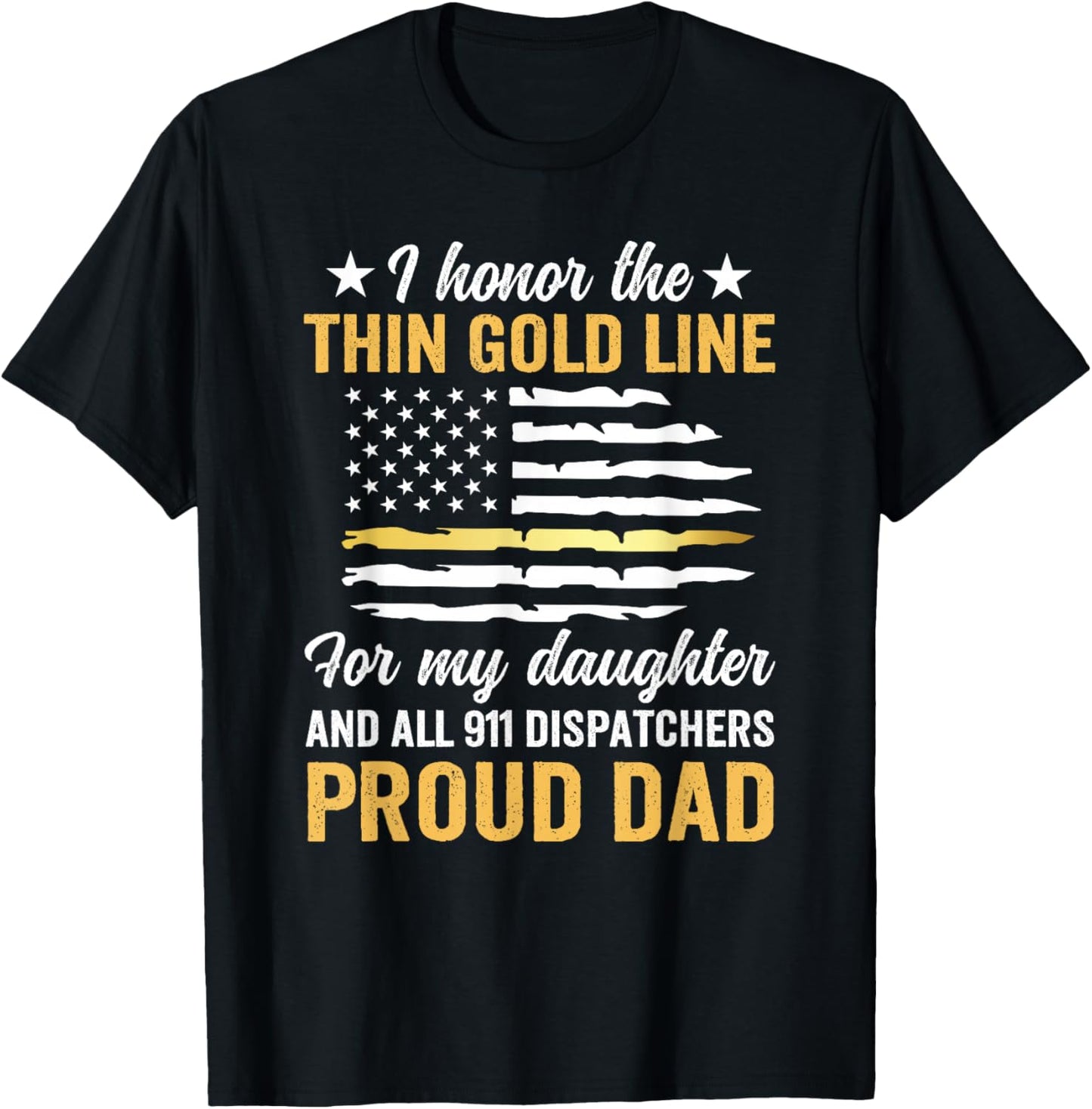 Thin Gold Line 911 Dispatcher Dad of A 911 Operator Father T-Shirt - T-Shirt | Black