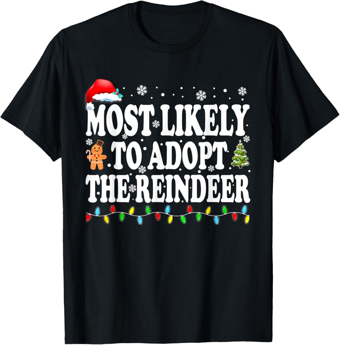 Most Likely To Adopt The Reindeer Family Christmas Holiday T-Shirt - T-Shirt | Black