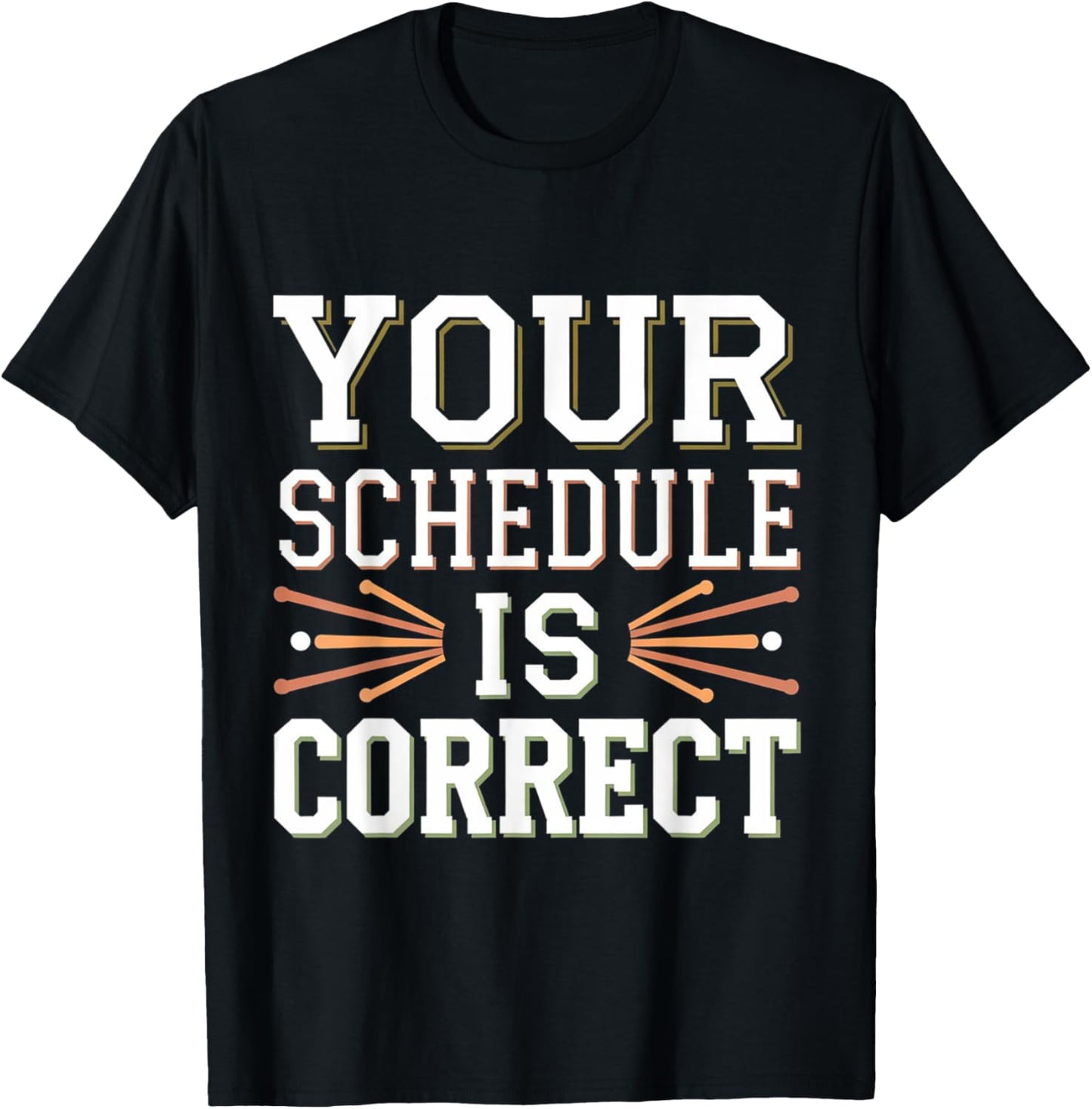 Your Schedule Is Correct Counselor Teacher Back to School T-Shirt - T-Shirt | Black