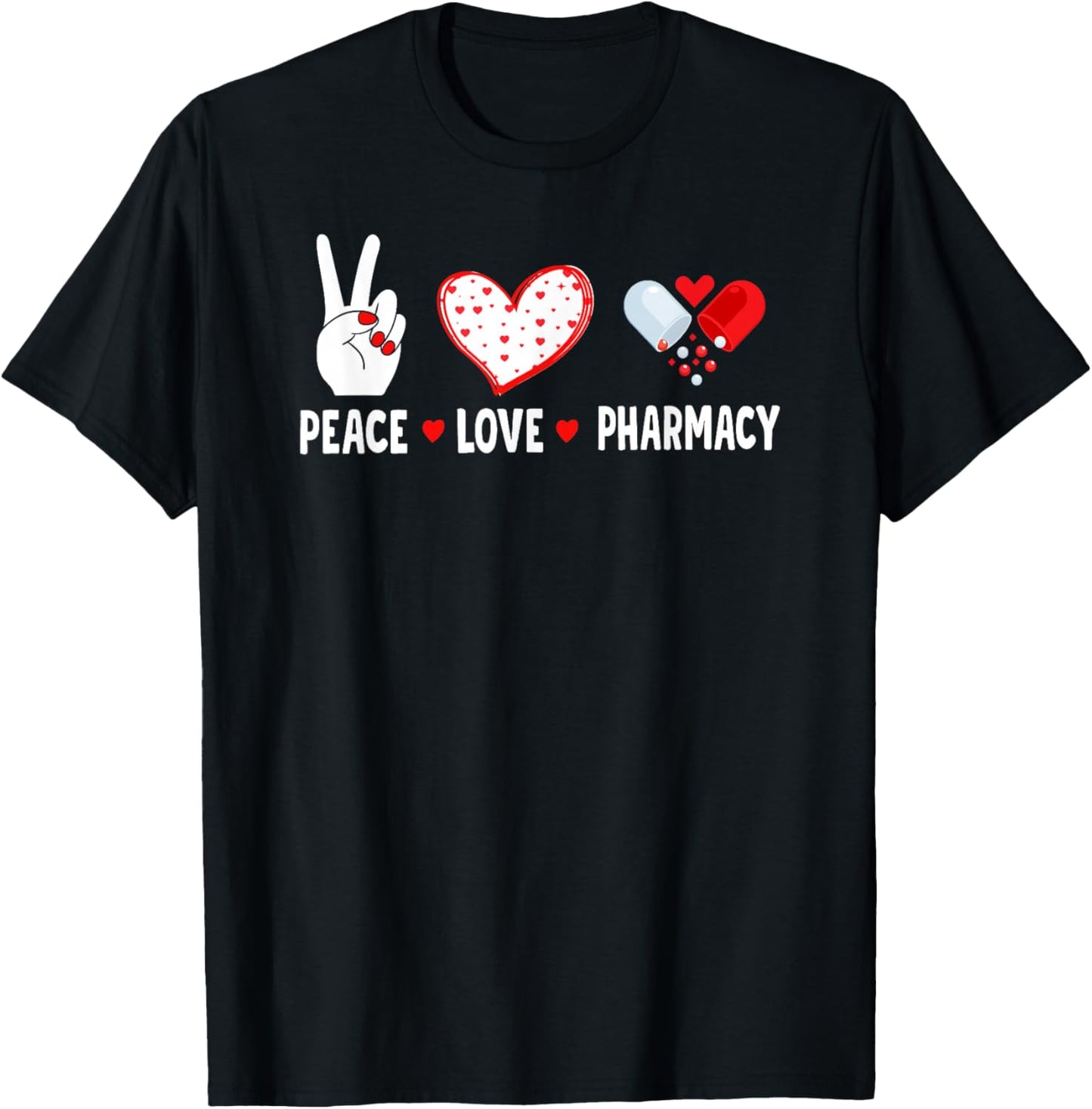 Peace Love Pharmacy Technician Pharmacist Student T-Shirt - T-Shirt | Black