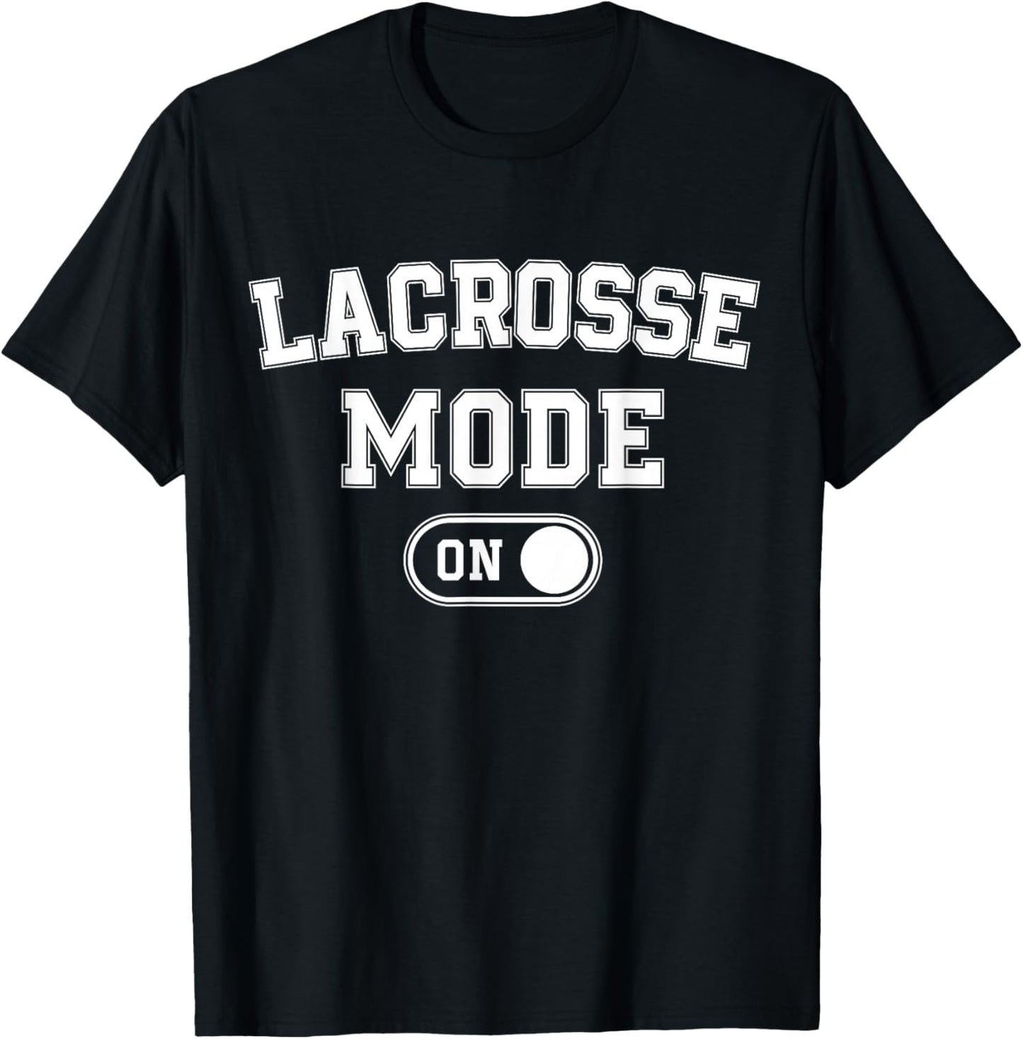 Lacrosse Mode On Funny Lax Player Gift Coach Instructor T-Shirt - T-Shirt | Black