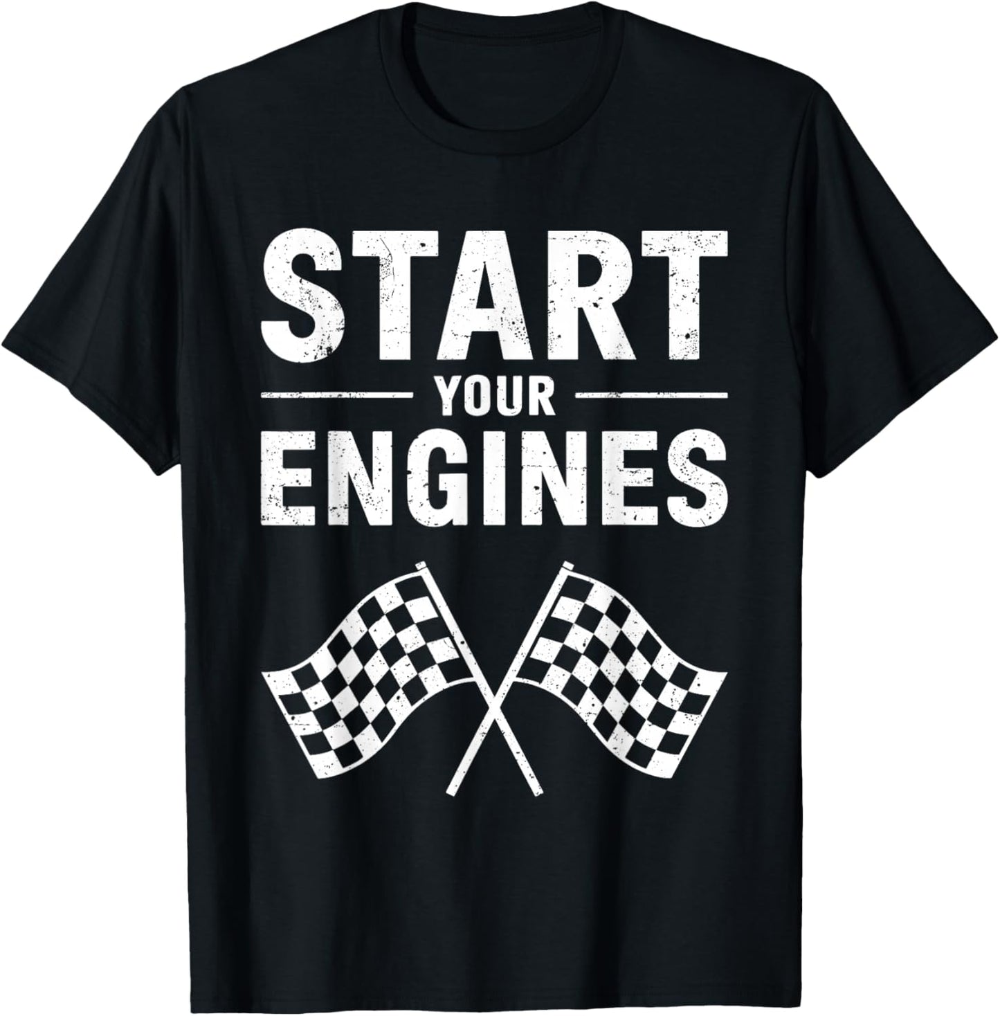 Start Your Engines Shirt Checkered Flag Men Women Racing Day T-Shirt - T-Shirt | Black