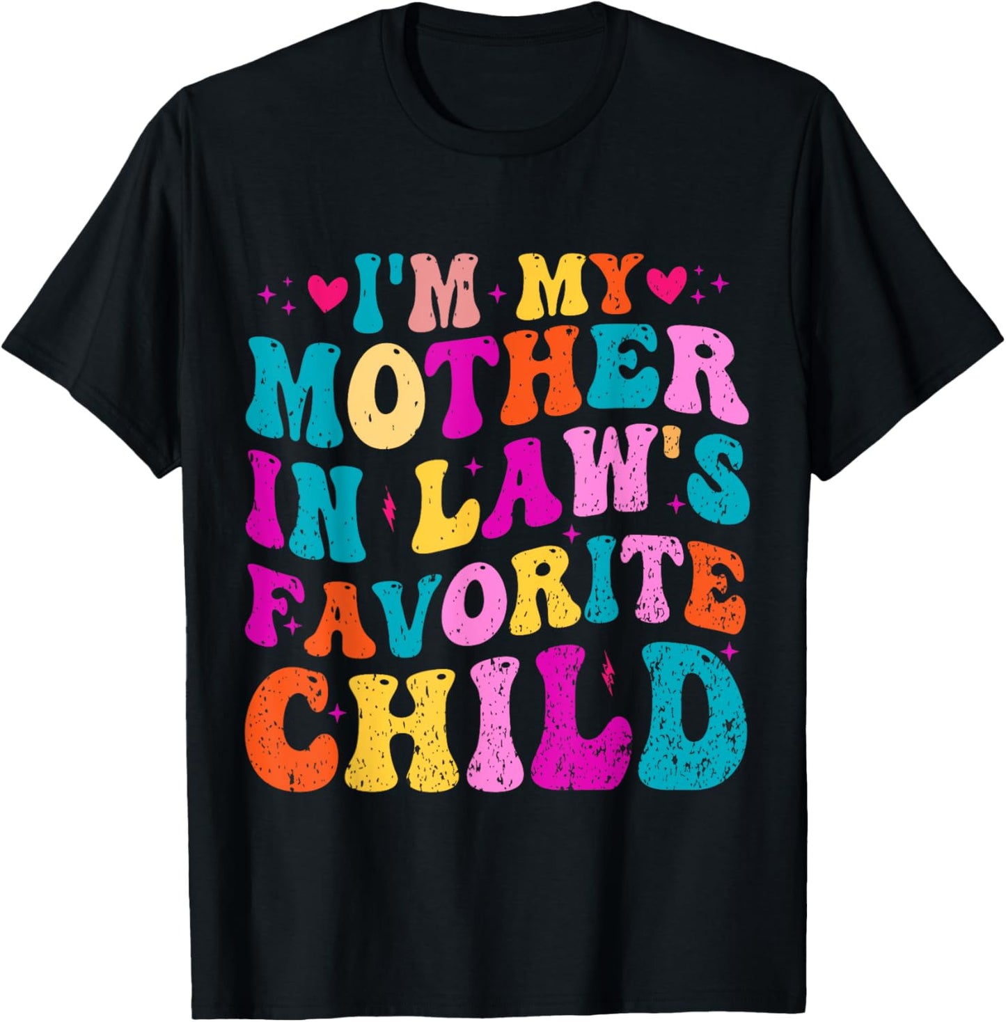 I'm My Mother In Law's Favorite Child Funny Groovy Men Women T-Shirt - T-Shirt | Black