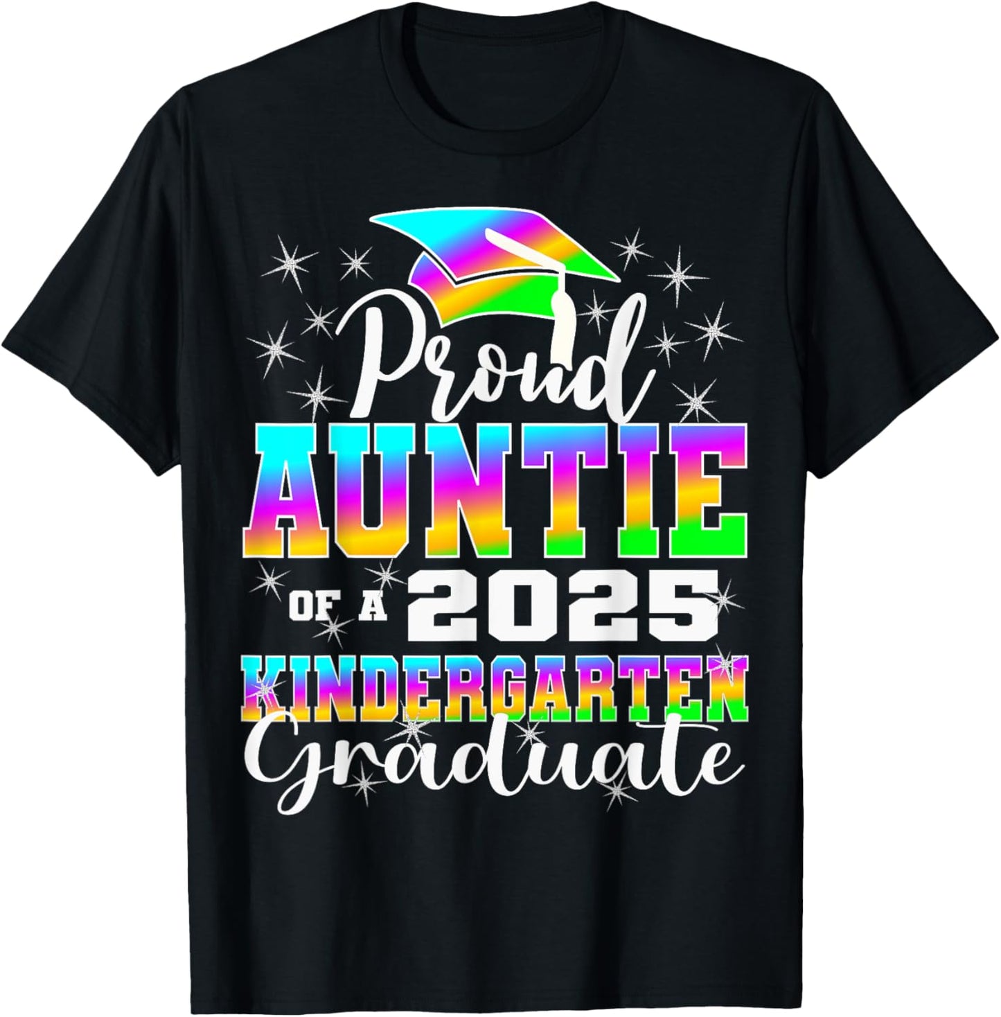 Proud Auntie of Kindergarten Graduate 2025 Graduation Auntie T-Shirt - T-Shirt | Black