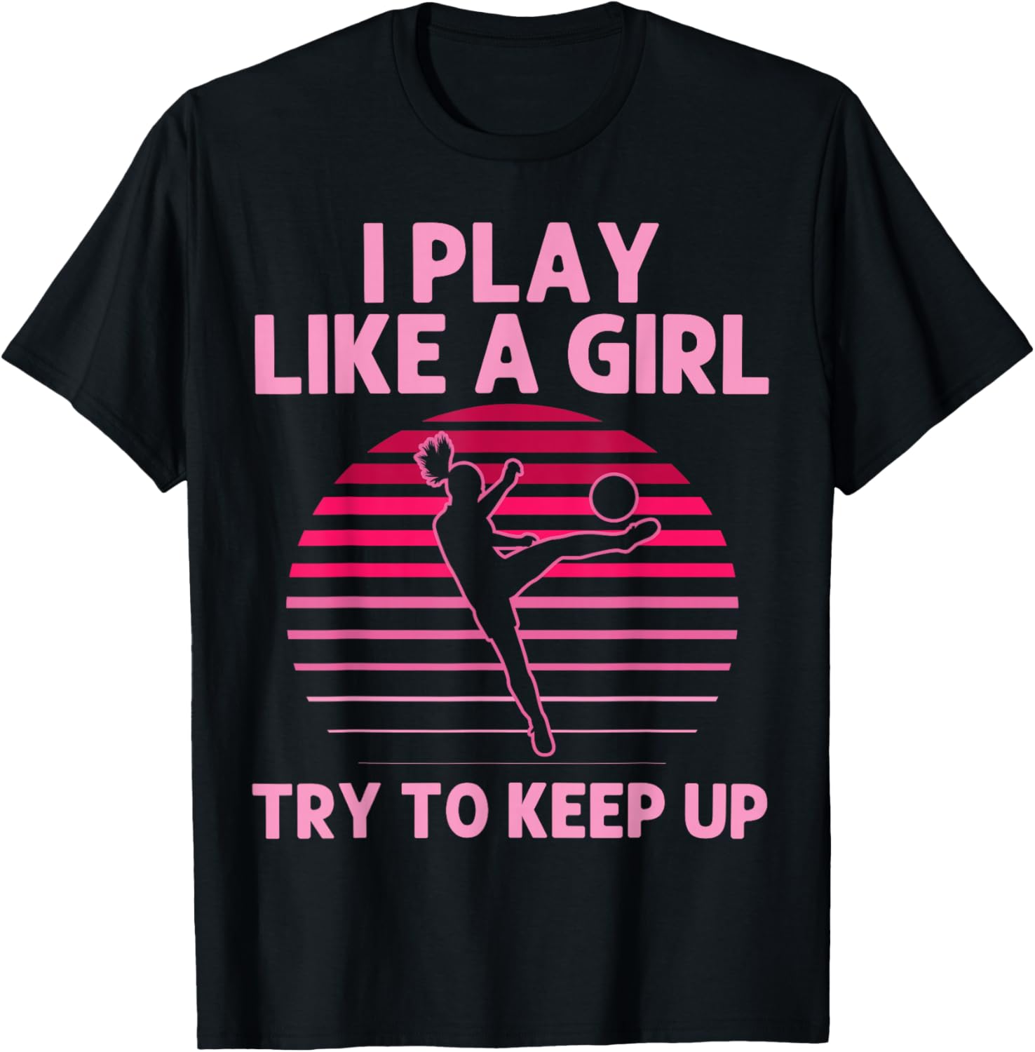 Funny Soccer Art For Girls Women Soccer Lover Soccer Player T-Shirt - T-Shirt | Black