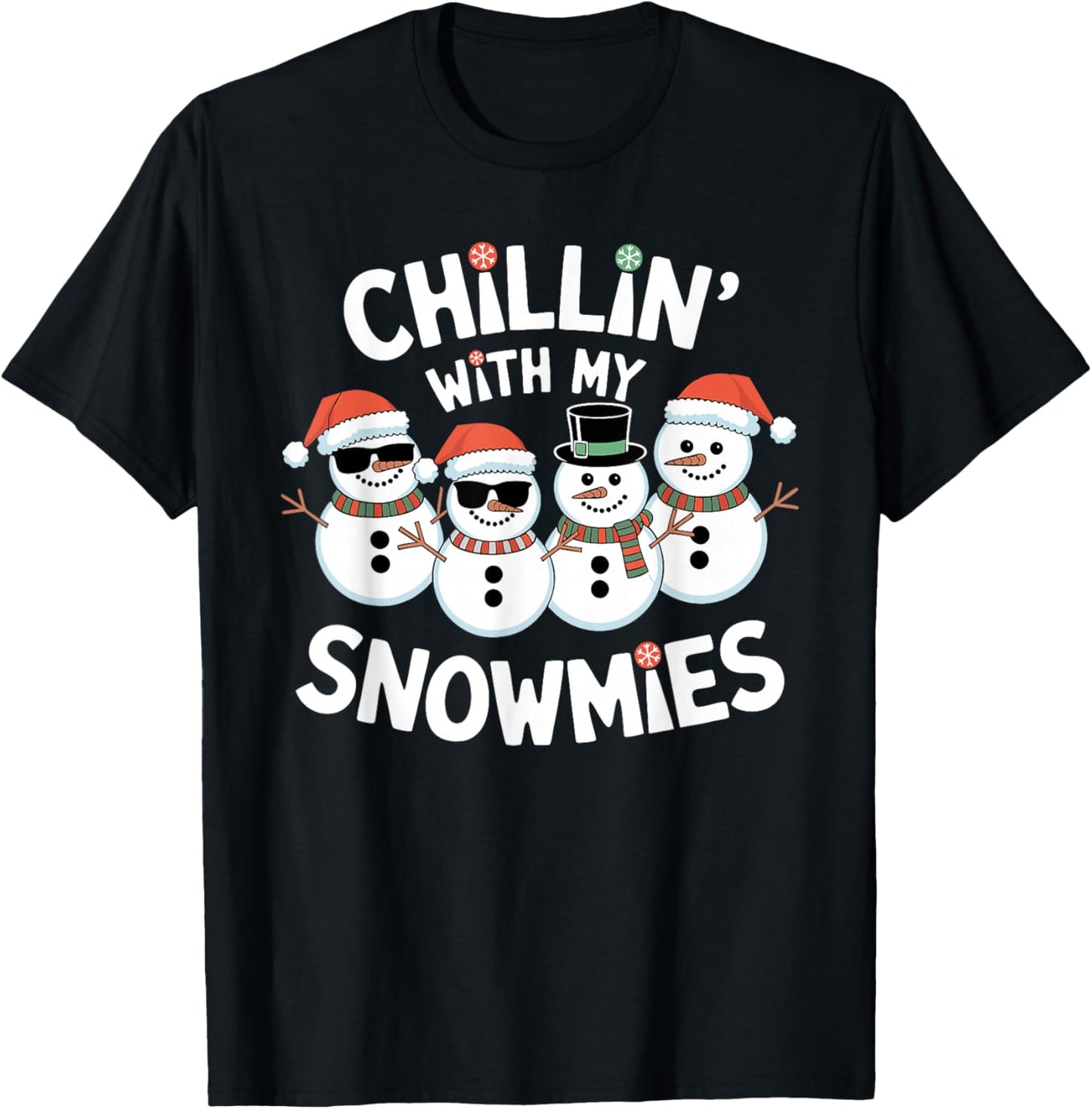 Chillin’ With My Snowmies Funny Christmas Snowman T-Shirt - T-Shirt | Black