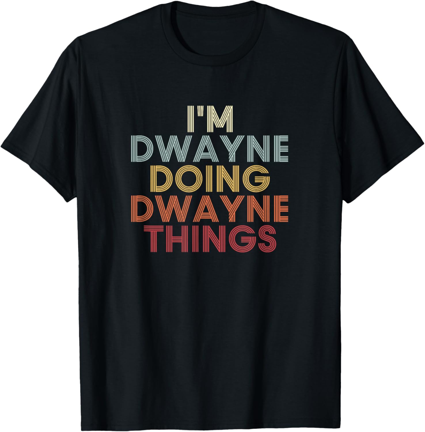 Dwayne Name Dwayne Personalized Name First Given T-Shirt - T-Shirt | Black