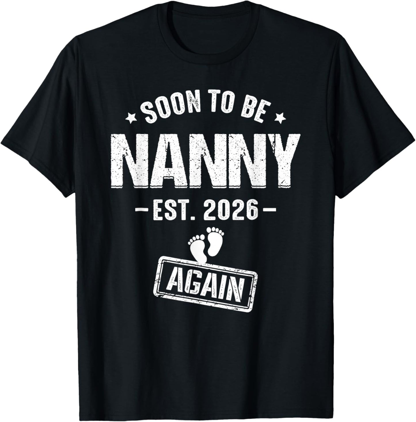 Soon to Be Nanny Again Est 2026 Promoted to Nanny T-Shirt - T-Shirt | Black