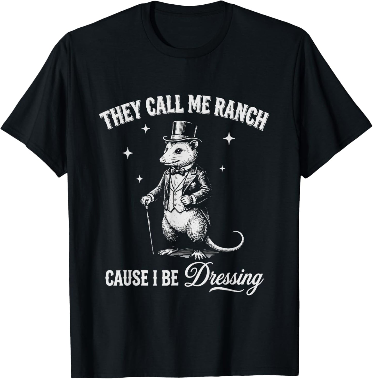 They Call Me Ranch Cause I Be Dressing Funny Mouse Lover T-Shirt - T-Shirt | Black