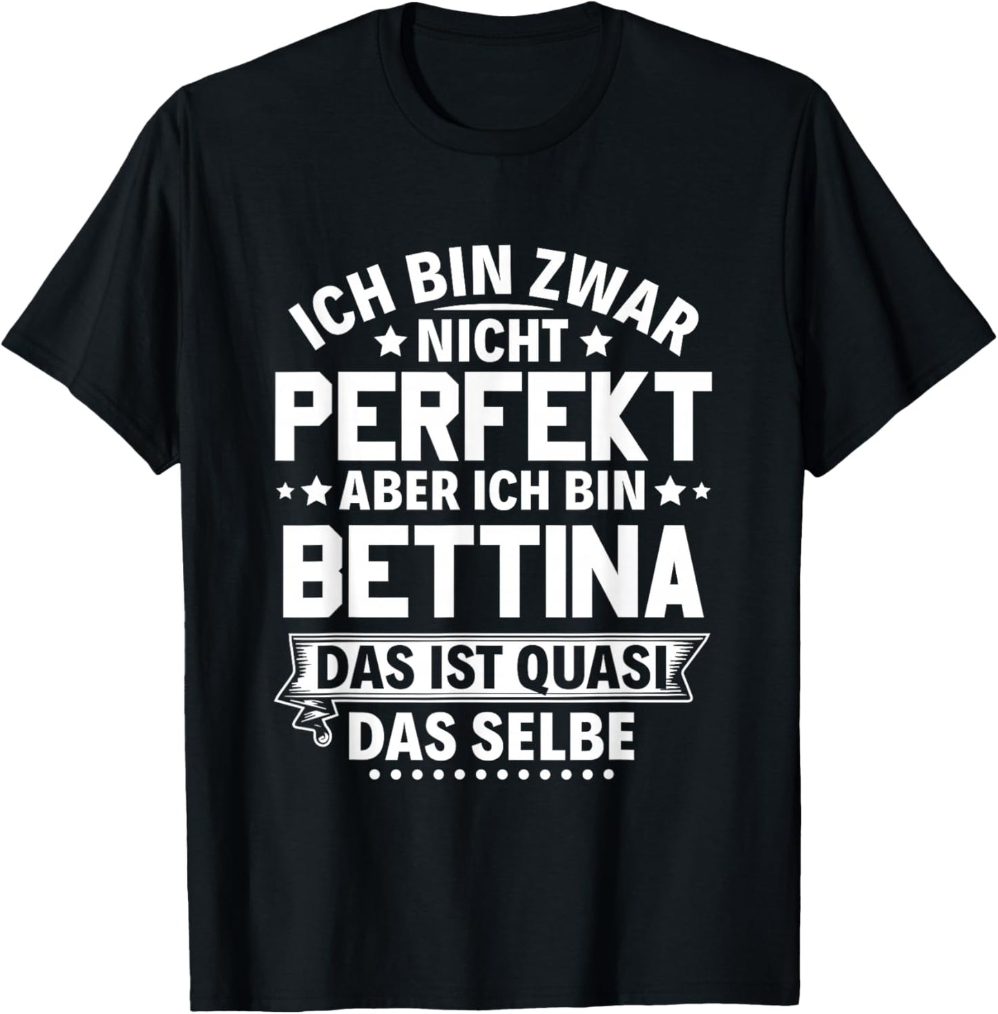 Name Beste Bettina T-Shirt - T-Shirt | Black