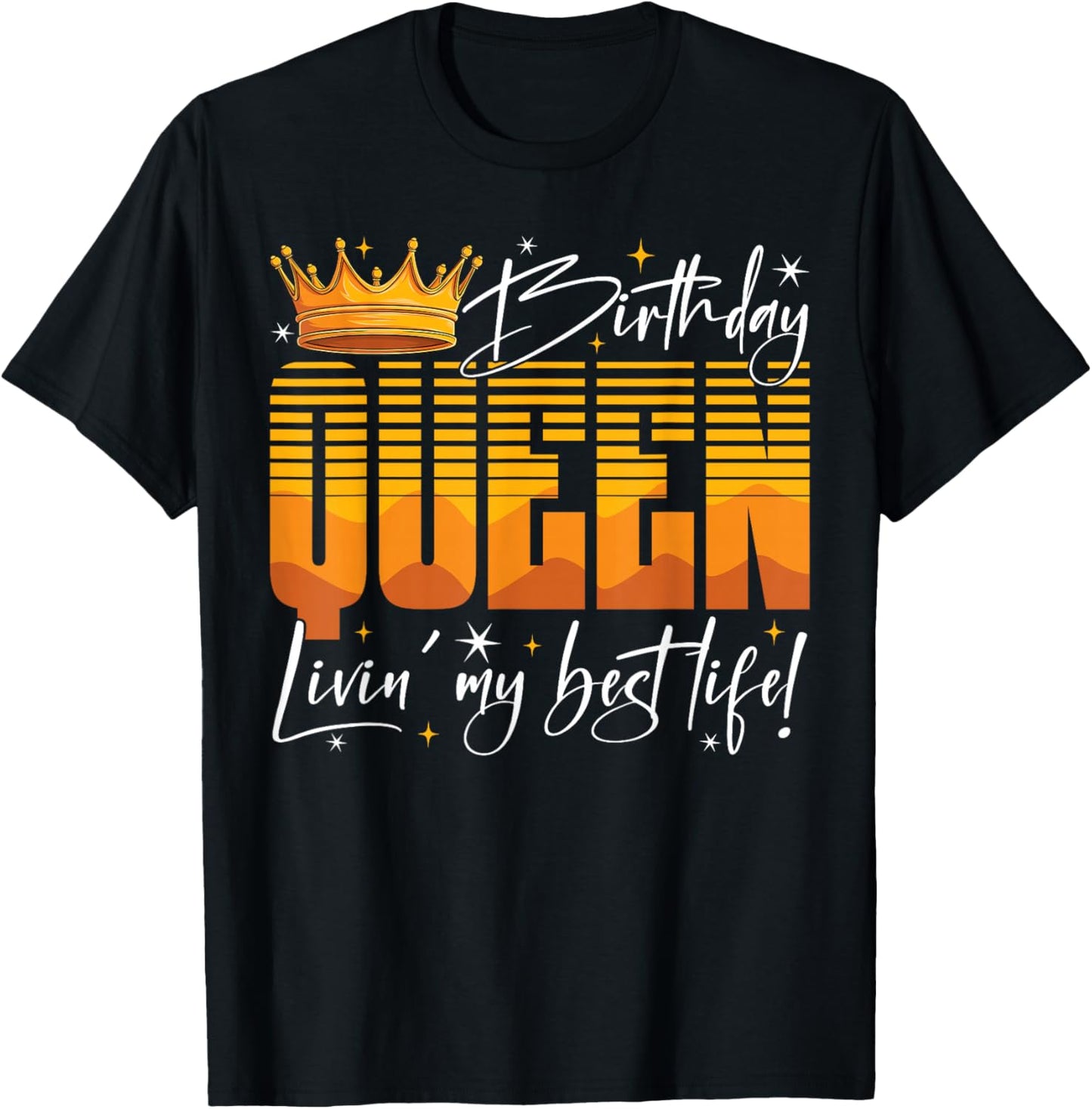 Birthday Queen Living My Best Life Bday Party Woman Girls T-Shirt - T-Shirt | Black