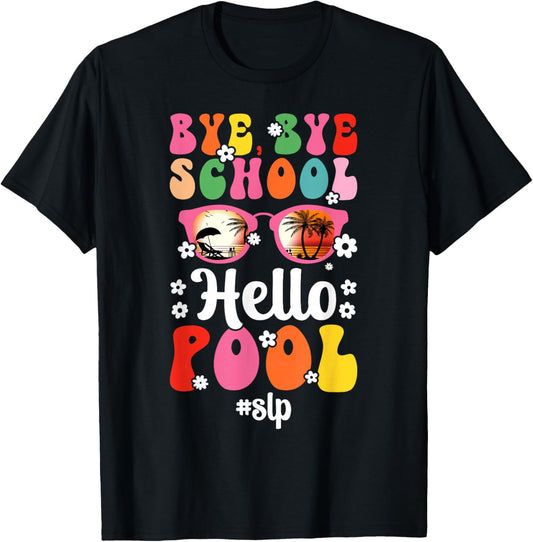 Bye School SLP Last Day of School SLP Summer Break Groovy T-Shirt - T-Shirt | Black
