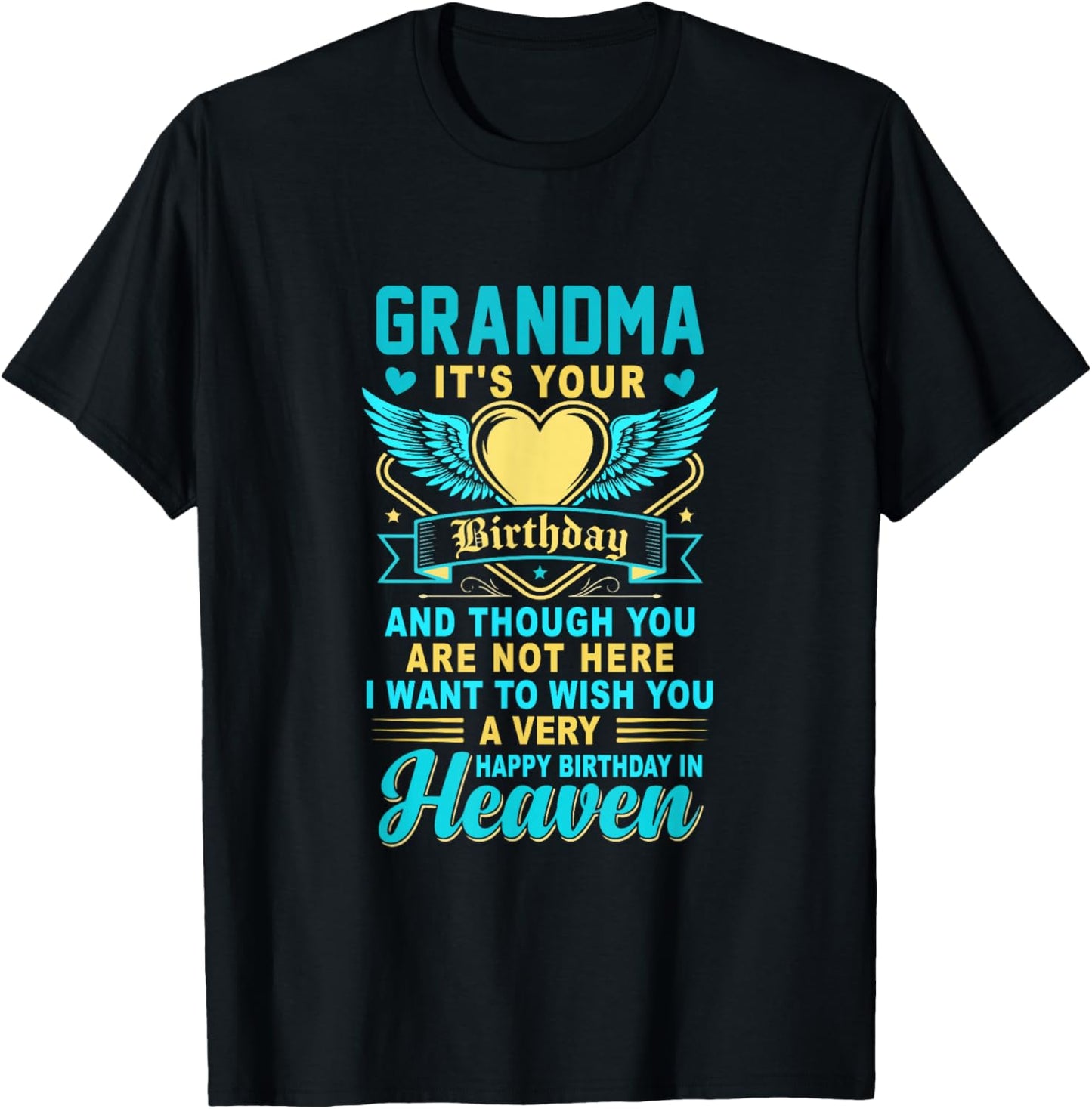 Happy Birthday Grandma in Heaven Costume Memorial Family T-Shirt - T-Shirt | Black