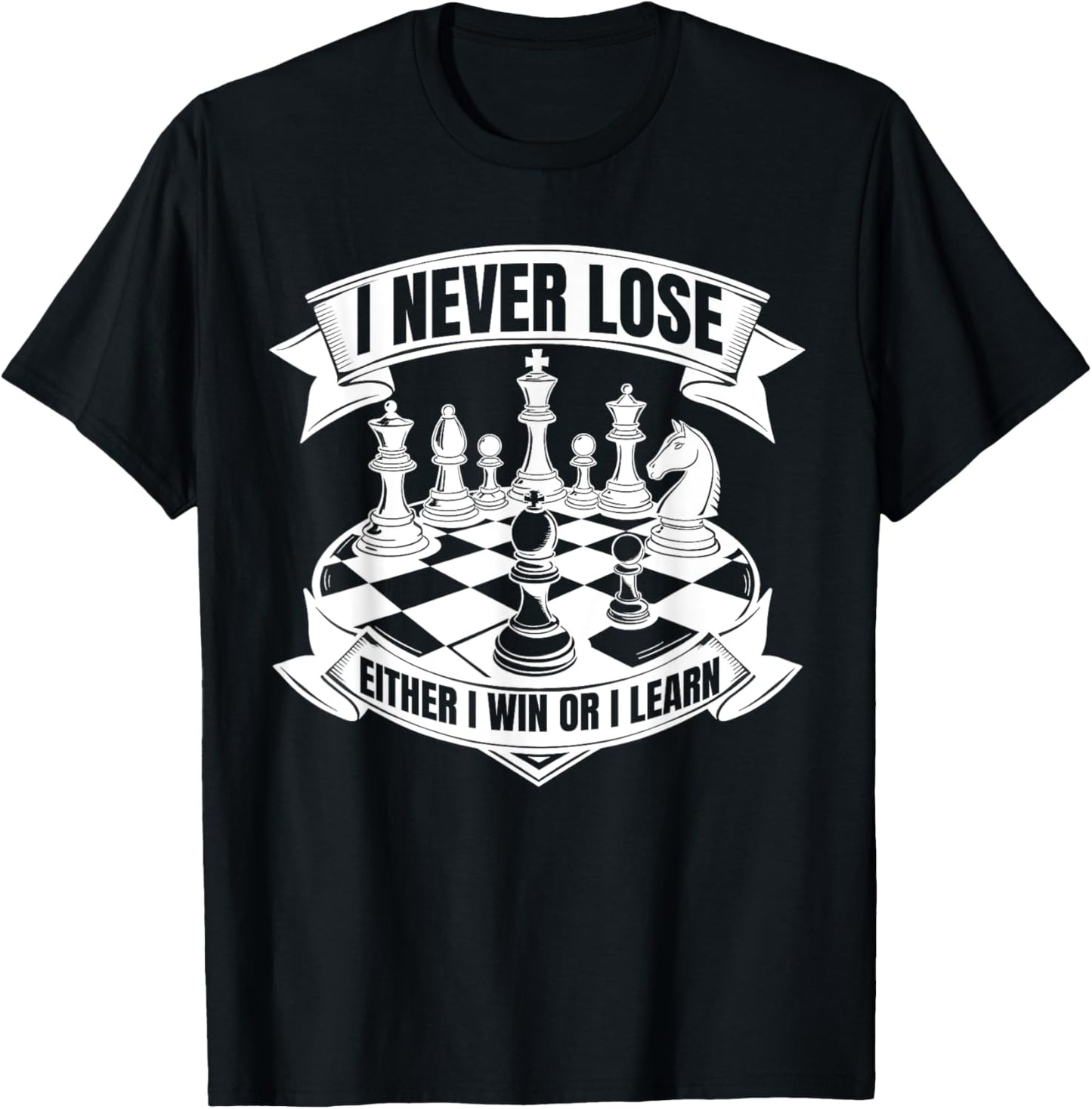 I Never Lose Chess Player Funny Chess Pieces Game Chessboard T-Shirt - T-Shirt | Black