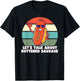 Let's Talk About Buttered Sausage, Funny Internet Meme Shirt T-Shirt - T-Shirt | Black