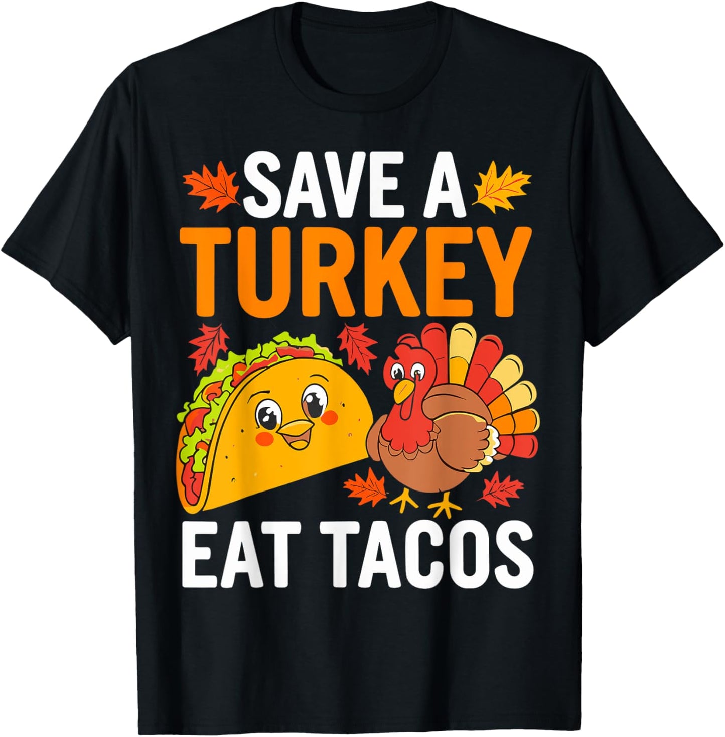 Save Turkey Eat Tacos Mexican Funny Thanksgiving Day T-Shirt - T-Shirt | Black