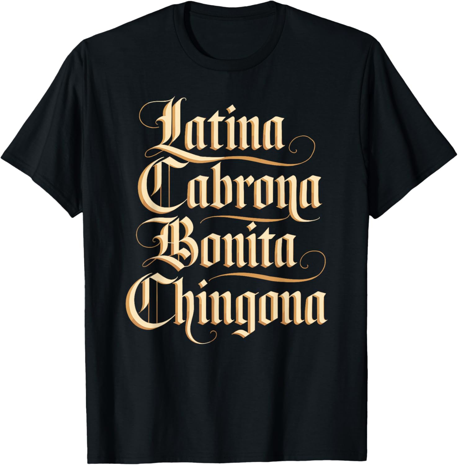 Latina Cabrona Bonita Chingona Pero Cute Mujer Chicana Chula T-Shirt - T-Shirt | Black