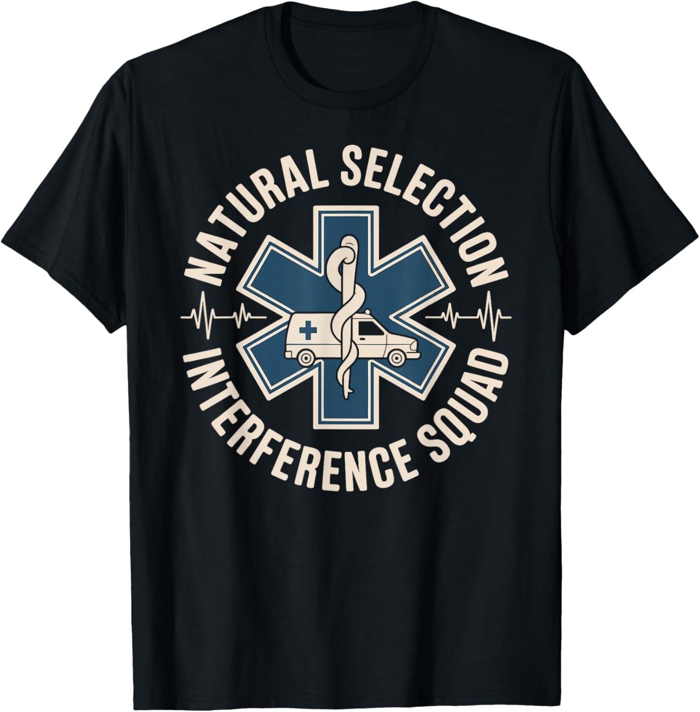 Funny EMT Paramedic Natural Selection Interference Squad T-Shirt - T-Shirt | Black