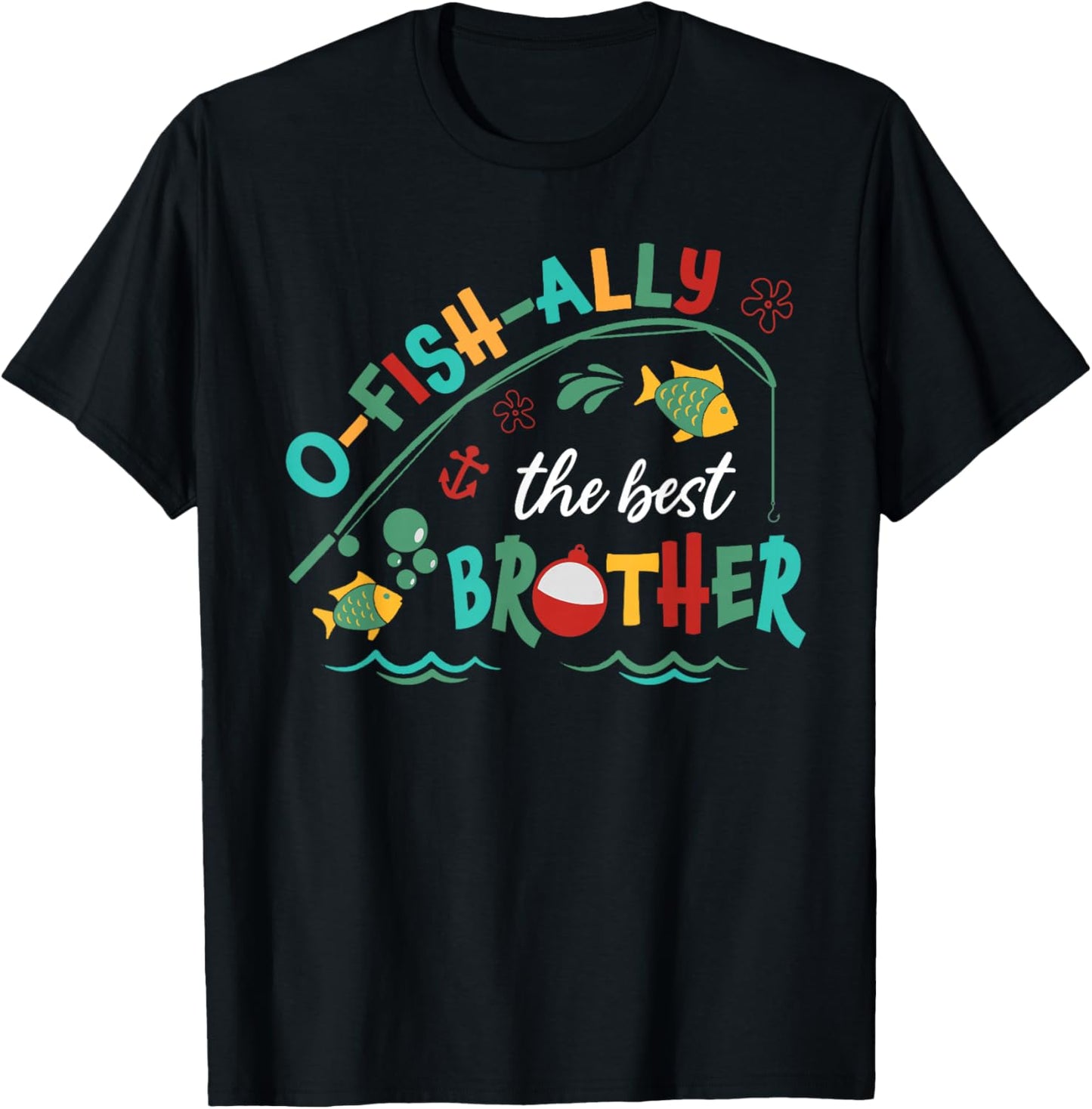Ofishally The Best Brother Fishing First Birthday Family T-Shirt - T-Shirt | Black