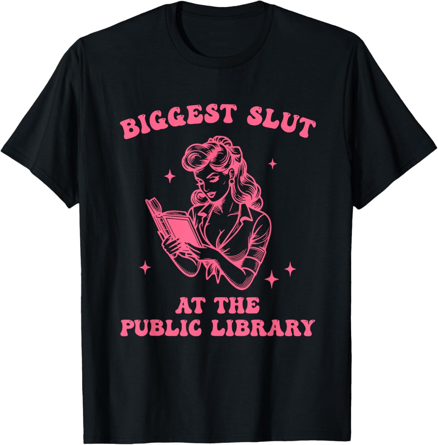 Biggest S.l.u.t At The Public Library Design T-Shirt - T-Shirt | Black