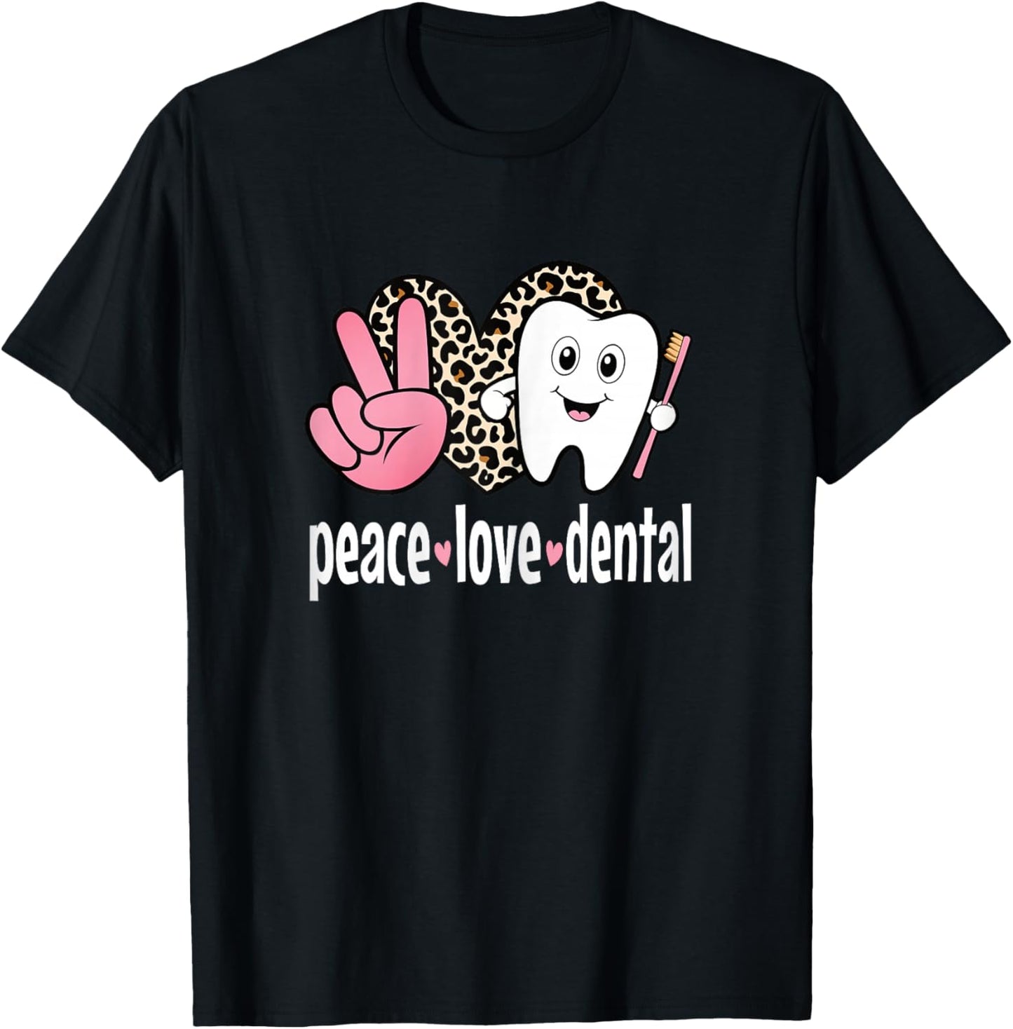 Peace Love Dental Assistant Hygienist Dentist Tooth Women T-Shirt - T-Shirt | Black