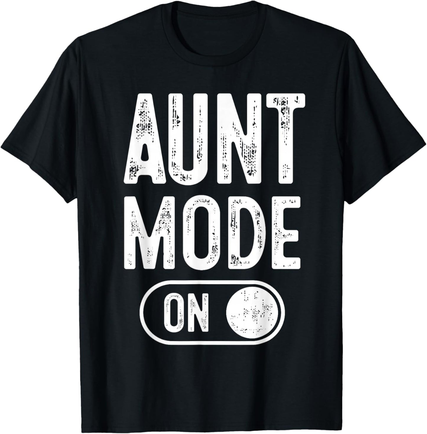 Aunt Mode On Funny Soon To Be Gifts 1St Time Aunt T-Shirt - T-Shirt | Black