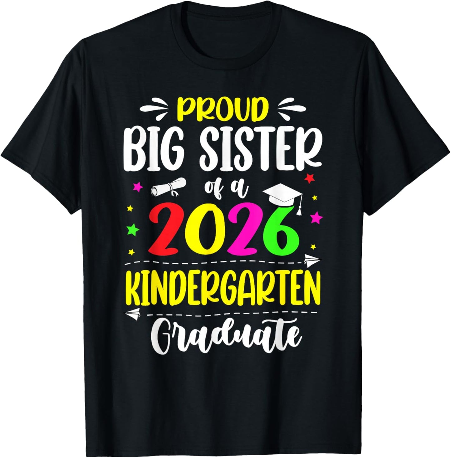 Proud Big Sister Class of 2026 Kindergarten Graduate Kids T-Shirt - T-Shirt | Black