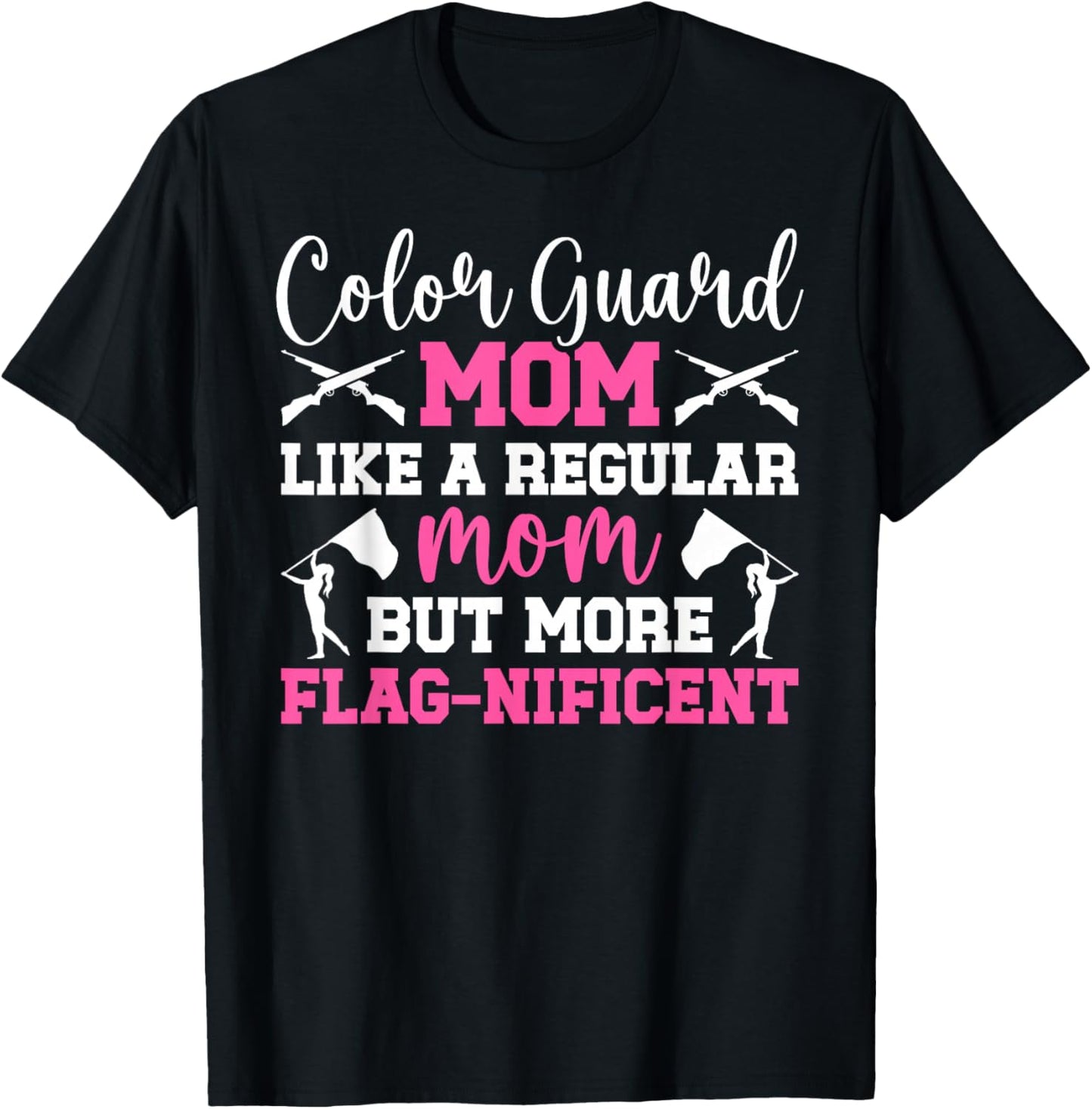 Color Guard Mom Flag-Nificent Mom Of A Color Guard Member T-Shirt - T-Shirt | Black