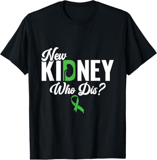 New Kidney Who Dis? - Kidney Transplant Donor T-Shirt - T-Shirt | Black