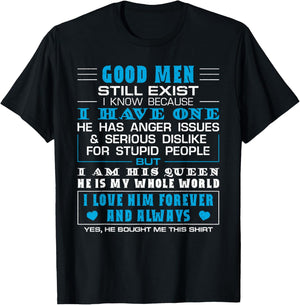 Good Men Still Exist Funny Love Husband Wife Quote Couples T-Shirt - T-Shirt | Black