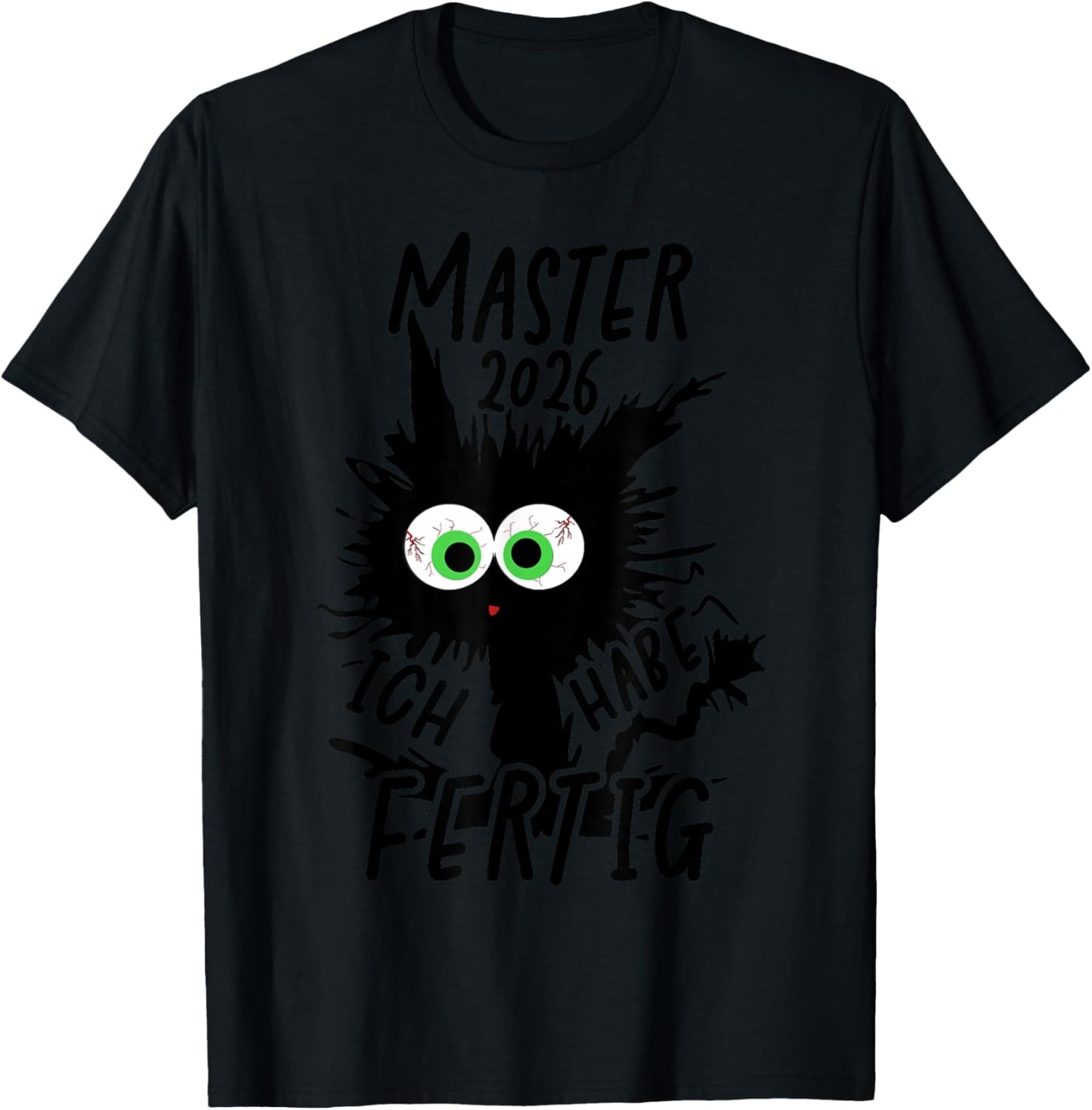 Master 2026 with German Text "Ich Habe Fertig Master Geschafft 2026" T-Shirt - T-Shirt | Black