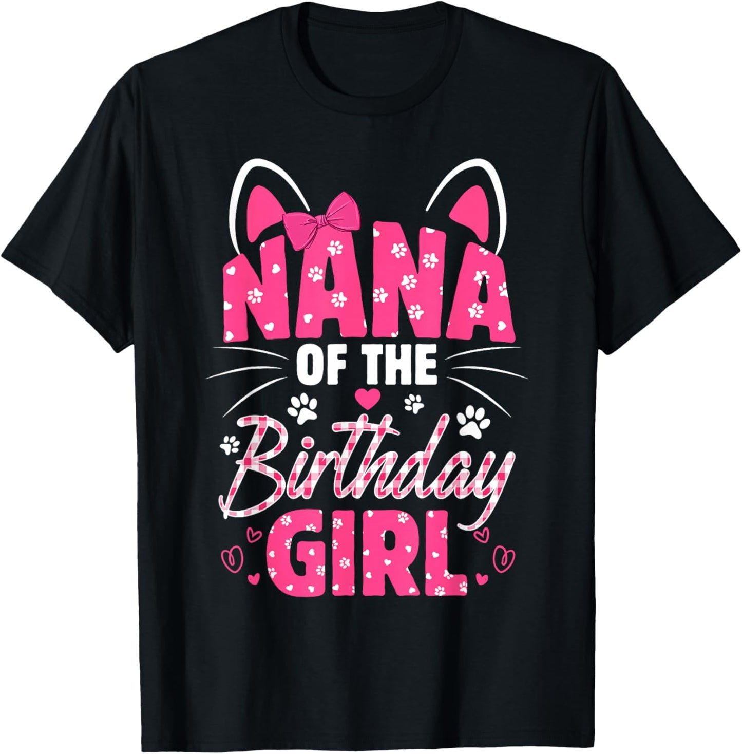 Nana Of The Birthday Girl Cat Kitty Family Matching T-Shirt - T-Shirt | Black
